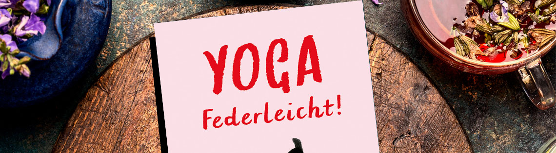 Yoga – Federleicht!